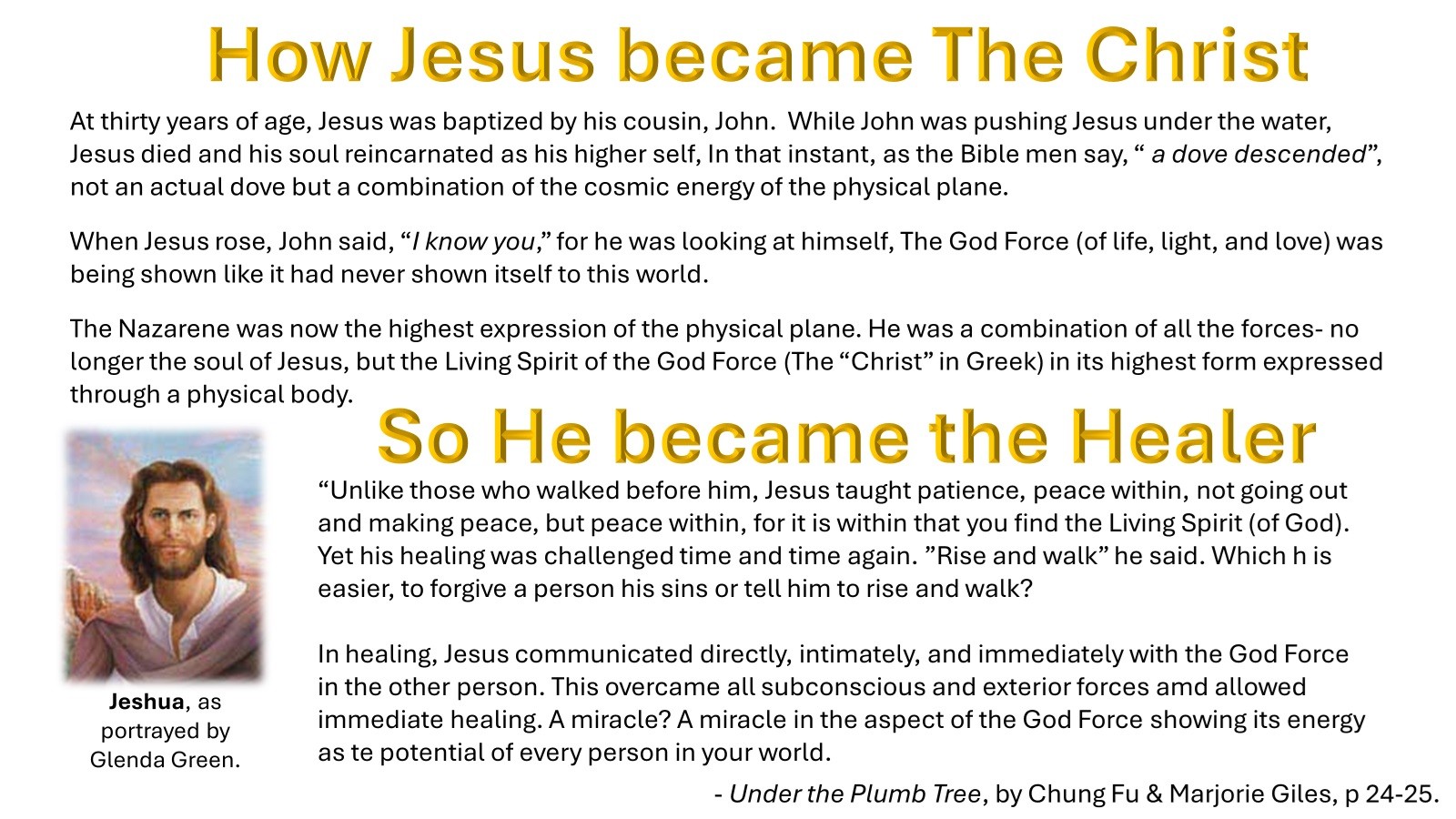 Conceived and born in Love, the man became a boy and rise up as the crystal clear channel of God.